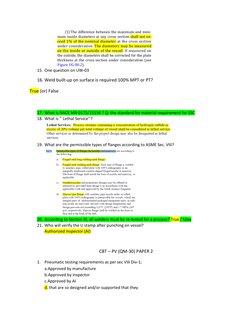 15. One question on UW-03  
16. Weld built-up on surface is required 100% MPT or PT?  
True (or) False 
 
17. What is NACE