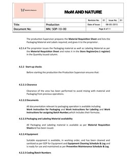 MoM AND NATURE
Revision No.
01
Issue No.
01
Title: 
Production
Date of Issue:
08-05-2015
Document No:
MN/ SOP-10-00
Page 8 of