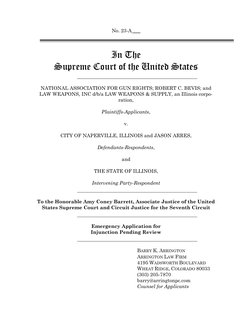 No. 23-A ___ 
 
 
 
In The 
Supreme Court of the United States 
 
 
 
NATIONAL ASSOCIATION FOR GUN RIGHTS; ROBERT C. BEVIS; a