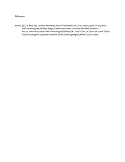 Reference: 
Avanti. (2023, May 26). Avanti. Retrieved from The Benefits of Direct Instruction for students 
with Learning Dis