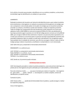 Se le solicita a las partes que procedan a identificarse con sus nombres completos, su documento 
de identidad, lugar de iden