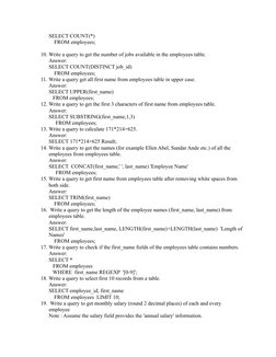 SELECT COUNT(*) 
    FROM employees;
10. Write a query to get the number of jobs available in the employees table.
Answer:
SE