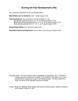 Scoring the Fear Questionnaire (FQ) 
 
 
Four scores are obtained from the Fear Questionnaire:  
 
Main Phobia Level of Avoid