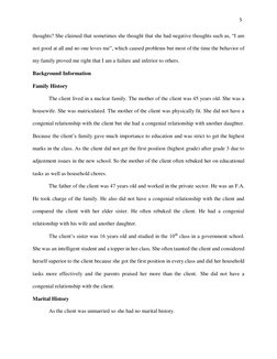 5 
 
thoughts? She claimed that sometimes she thought that she had negative thoughts such as, “I am 
not good at all and no o