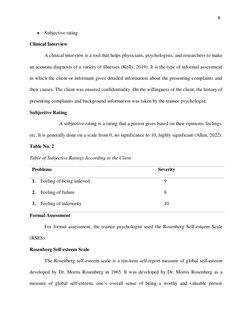 8 
 
 Subjective rating 
 
Clinical Interview 
A clinical interview is a tool that helps physicians, psychologists, and rese