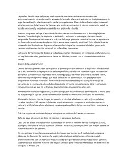 La palabra Yamín viene del yoga y es el aspirante que desea entrar en un sendero de 
autoconocimiento y transformación a trav