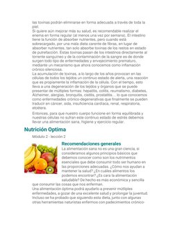 las toxinas podrán eliminarse en forma adecuada a través de toda la 
piel. 
Si quiere aún mejorar más su salud, es recomendab