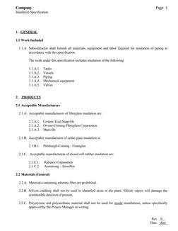 Company
Page  1
Insulation Specification
1.  GENERAL 
1.1 Work Included
1.1.A. Subcontractor shall furnish all materials, equ