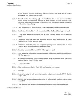 Company
Page  3
Insulation Specification
0.016" thickness. Stainless steel fitting and valve covers 0.016" thick shall be use