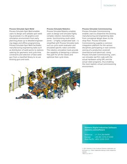 Process Simulate Robotics
Process Simulate Robotics enables 
users to design and simulate highly 
complex robotics manufactur