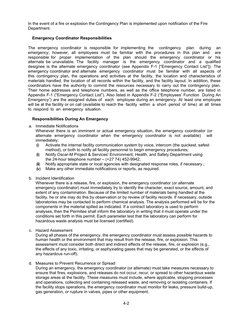 In the event of a fire or explosion the Contingency Plan is implemented upon notification of the Fire 
Department.
Emergency