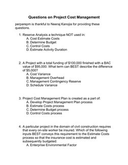 Questions on Project Cost Management
perparepm is thankful to Neeraj Kanojia for providing these 
questions.
1. Reserve Analy