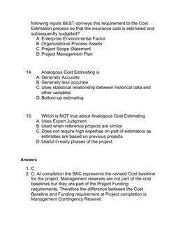 following inputs BEST conveys this requirement to the Cost 
Estimation process so that the insurance cost is estimated and 
s