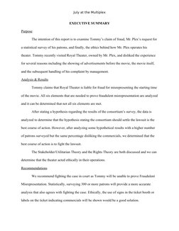 July at the Multiplex
EXECUTIVE SUMMARY
Purpose
The intention of this report is to examine Tommy’s claim of fraud, Mr. Plex’s