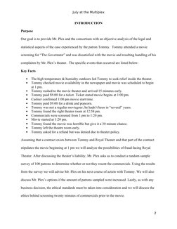 July at the Multiplex
INTRODUCTION
Purpose
Our goal is to provide Mr. Plex and the consortium with an objective analysis of t