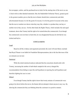 July at the Multiplex
the newspaper, cashier, and the purchased movie ticket list the starting time of the movie as one 
o’cl