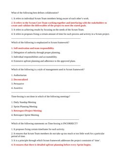What of the following best defines collaboration?
1. It refers to individual Scrum Team members being aware of each other’s w