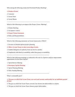 Who among the following creates the Prioritized Product Backlog?
1. Product Owner
2. Customer
3. Scrum Team
4. Scrum Master
-