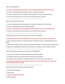 What is self-organization?
1. It refers to emphasizing achieving results by focusing on the needs of the Scrum Team.
2. It re