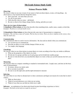 1 
5th Grade Science Study Guide 
 
Science Process Skills 
Observing 
We observe when we use one or more of our senses to