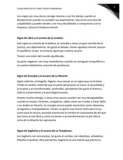 CURSO PRACTICO DE TAROT QUINTA DIMENSION 
4 
Los virgos son muy duros consigo mismos y con los demás cuando se 
decepcionan c