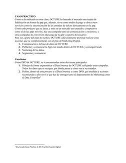 CASO PRACTICO 
Como se ha indicado en otra clase, OCTURE ha lanzado al mercado una tarjeta de  
fidelización en forma de