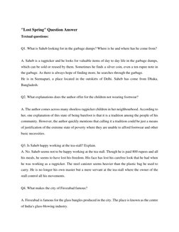 "Lost Spring" Question Answer 
Textual questions: 
 
Q1. What is Saheb looking for in the garbage dumps? Where is he an