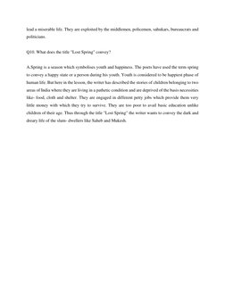 lead a miserable life. They are exploited by the middlemen, policemen, sahukars, bureaucrats and 
politicians. 
 
Q10. Wh