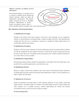 influence a business, an industry or even a 
total market’. 
 
Environmental analysis is a strategic tool. It 
is a pro