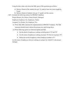 Using the above data write down the SQL query of the questions given below.
a) Retrieve Sname of the student who got ‘A’ grad