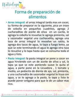 La clave del éxito es la disciplina, y la confianza en ti misma que lo puedes lograr!!!
Forma de preparación de 
alimentos
•
