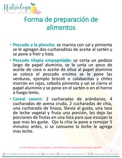 La clave del éxito es la disciplina, y la confianza en ti misma que lo puedes lograr!!!
Forma de preparación de 
alimentos
•