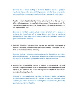 Example: In a clinical setting, if multiple dietitians assess a patient's 
nutritional status, inter-rater reliability assess