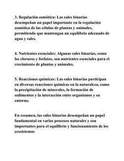 3. Regulación osmótica: Las sales binarias 
desempeñan un papel importante en la regulación 
osmótica de las células de plant