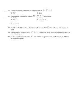 ____
11.
Use the discriminant to determine the number of roots of 
.
a.
zero
c.
two
b.
one
d.
three
____
12.
For what value(s