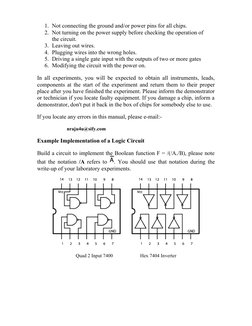 1. Not connecting the ground and/or power pins for all chips.
2. Not turning on the power supply before checking the operatio