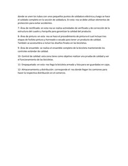 donde se unen los tubos con unos pequeños puntos de soldadura eléctrica y luego se hace 
el soldado completo en la sección de