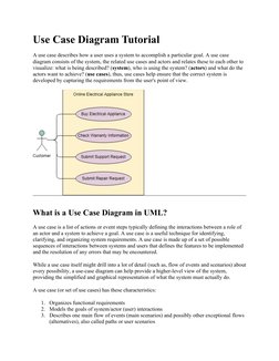 Use Case Diagram Tutorial
A use case describes how a user uses a system to accomplish a particular goal. A use case 
diagram