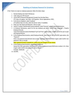 P a g e  8 | 8 
 
 
Resetting an Employee Password for Symphony: 
 
If the Ticket is to reset an employee password, follow