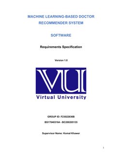 MACHINE LEARNING-BASED DOCTOR
RECOMMENDER SYSTEM
SOFTWARE
Requirements Specification
Version 1.0
 
GROUP ID: F23022836B 
BS17