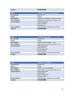 Author:
F23022836B
Title:
Admin delete doctors information
Use case ID:
OGPM _04
Actor:
Admin
Description:
Admin have authori