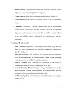 
Doctor Features: Extract relevant features such as specialty, location, years of
experience, patient ratings, hospital/clin