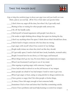 4 Take the Anger quiz
_____I don’t show my anger all the time, but when I do, I get really mad. 
_____Waiting in line or wai
