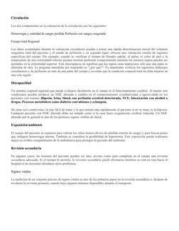 Circulación  
Los dos componentes en la valoración de la circulación son los siguientes:  
Hemorragia y cantidad de sangr