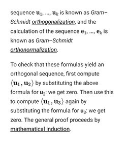 sequence u1, ..., uk is known as Gram–
Schmidt orthogonalization, (https://en.m.wikipedia.org/wiki/Orthogonalization) and the