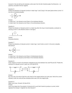 Curerent in the coil will be anti-clockwise, when seen from the left, therefore plate A will become + ve 
(positive) and plat