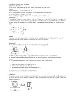 in the same magnetic field. Compare 
(i) the induced emf and 
(ii) the current produced in the two coils. Justify your answer
