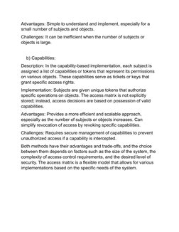 Advantages: Simple to understand and implement, especially for a 
small number of subjects and objects. 
Challenges: It can b