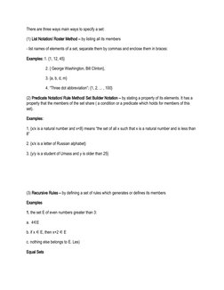 There are three ways main ways to specify a set:
(1) List Notation/ Roster Method – by listing all its members
- list names o