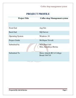 Coffee shop management system 
 
Prepared By: Juli & Herina 
Page 4 
 
 
PROJECT PROFILE 
Project Title 
Coffee shop Manageme